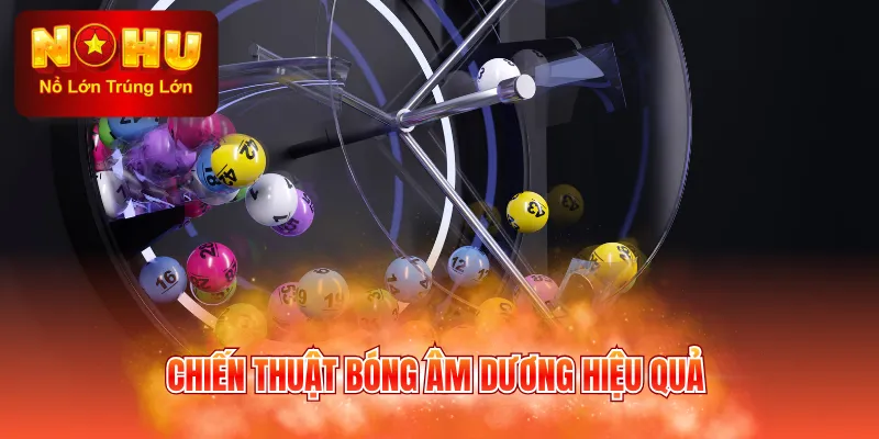Chiến thuật bóng âm dương hiệu quả